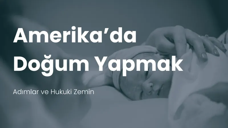 Amerika'da doğum için vize