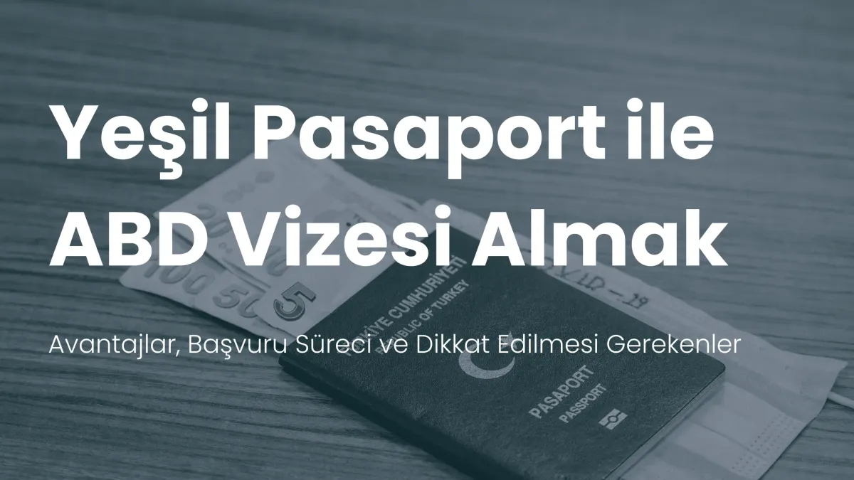 Yeşil pasaport ile Amerika vizesi