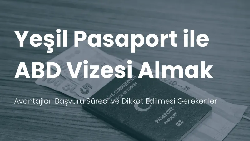 Yeşil pasaport ile Amerika vizesi