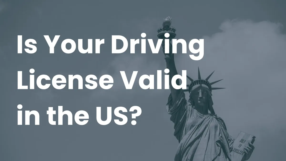 The Statue of Liberty with the headline "Is Your Driving License Valid in the US?"