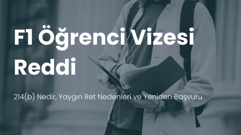 Amerika öğrenci vizesi reddi