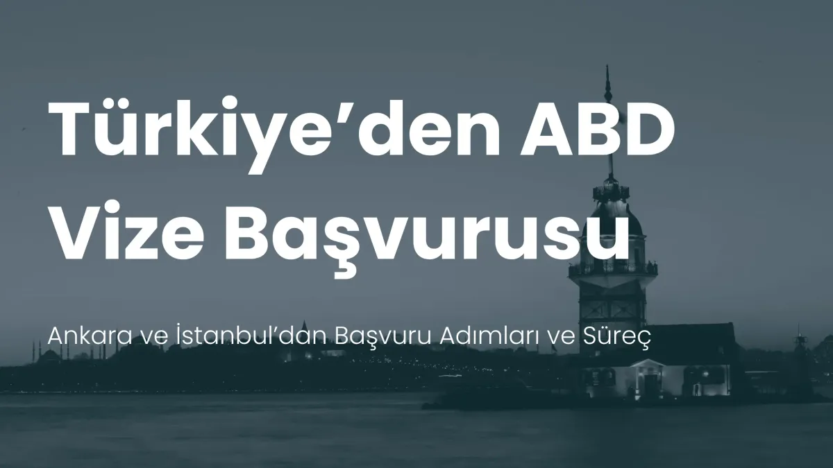 İstanbul Ankara Amerika vize başvurusu