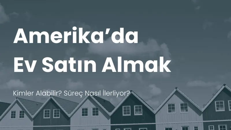 Amerika'da ev satın almak