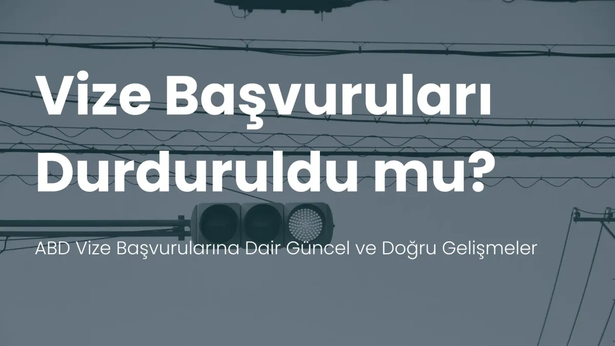 Amerika vize başvuruları güncel durumu