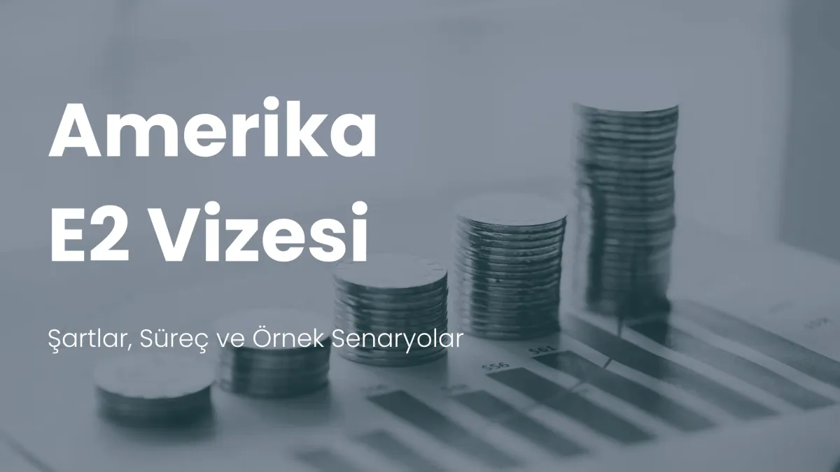 Amerika E-2 yatırımcı vizesi