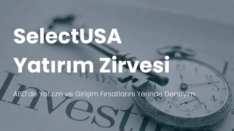 SelectUSA yatırım zirvesi