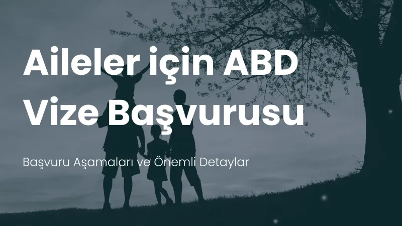 Amerika aile vize başvurusu