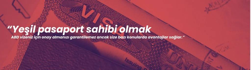yeşil pasaport ile amerika vize başvurusu